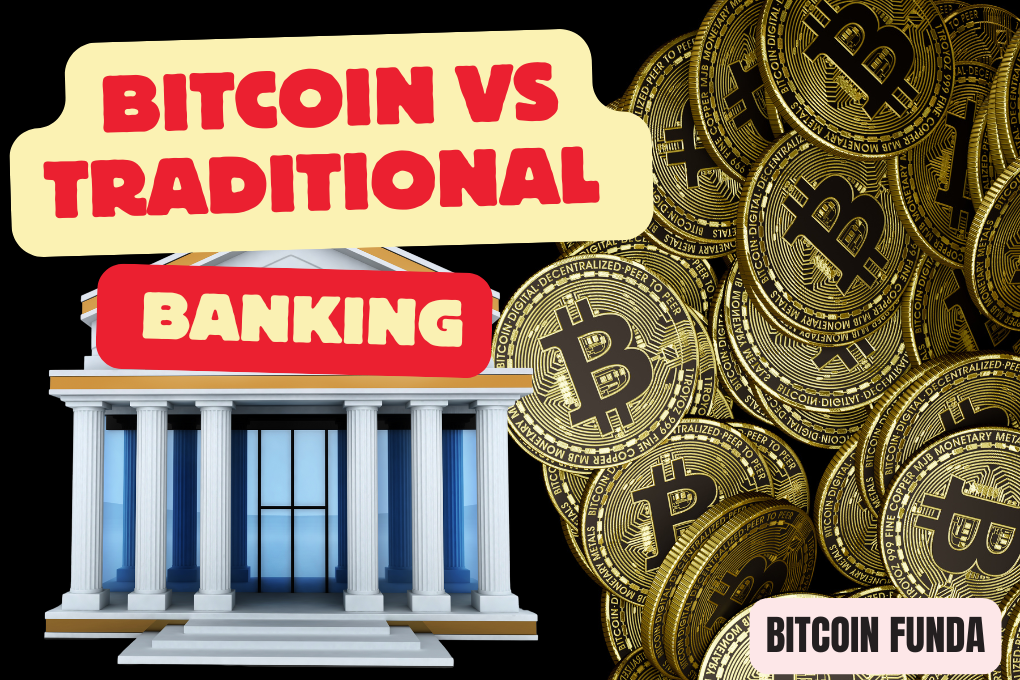 Bitcoin vs Traditional Banking: Key Differences Explained